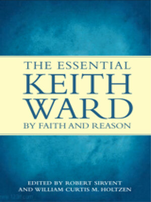 cover image of By Faith and Reason: the Essential Keith Ward